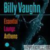 Billy Vaughn - Essential Lounge Anthems