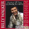 Billy Walker - Greatest All-Time Cowboy Hits