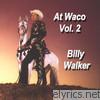 Billy Walker - At Waco, Vol. 2