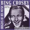 Bing Crosby - Bing Crosby - Origins of His Music, 1926-1932