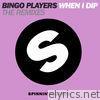 Bingo Players - When I Dip (the Remixes) [feat. J2K & MC Dynamite] - Single