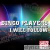 Bingo Players - I Will Follow (Theme for Fit for Free Dance Parade) [feat. D'Anthony] - EP