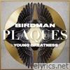 Birdman - Plaques (feat. Young Greatness) - Single