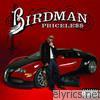 Birdman - Pricele$$ (Deluxe Edition)