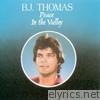 B.j. Thomas - Peace In the Valley