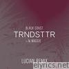Black Coast - Trndsttr (feat. M. Maggie) [Lucian Remix] - Single