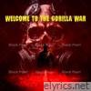 Welcome to the Gorilla War