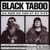 Black Taboo - Au nom du pad et du vice