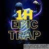 1H Epic Trap