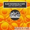 Live the Happy Life (feat. Billy Hope)