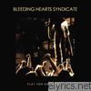 Bleeding Hearts Syndicate - Play for Bastards