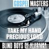 Blind Boys Of Alabama - Gospel Masters: Take My Hand Precious Lord