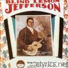 Blind Lemon Jefferson - King of the Country Blues