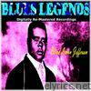 Blues Legends (Digitally Re-mastered recordings)