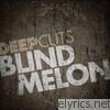Deep Cuts: Blind Melon - EP