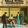 Blind Willie Johnson - Praise God I'm Satisfied
