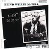 Blind Willie Mctell - Last Session