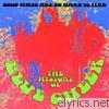 Blue Cheer - Good Times Are so Hard to Find: The History of Blue Cheer