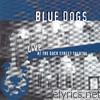 Blue Dogs - Live at the Dock Street Theatre