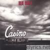 Blue Rodeo - Casino