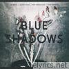 Blue Shadows (feat. Josef Štěpánek, Petr Ostrouchov, Martin Novák & Jiří Bárta)