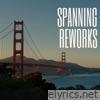 Spanning Reworks - EP