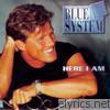Blue System - Here I Am