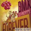 BMX Bandits Forever