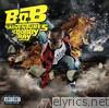 B.o.b - B.o.B Presents: The Adventures of Bobby Ray (Deluxe)