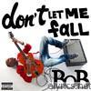 B.o.b - Don't Let Me Fall - Deluxe Single