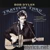 Bob Dylan - Travelin' Thru, 1967 - 1969: The Bootleg Series, Vol. 15