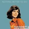 Nothing Better to Do - Single