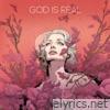 God Is Real - Single