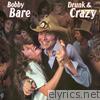 Bobby Bare - Drunk & Crazy