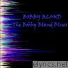 Bobby Bland - The Bobby Bland Blues