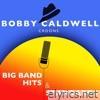 Bobby Caldwell Croons Big Band Hits & Standards