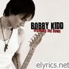 Bobby Kidd - Breaking Me Down - EP