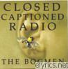 Bogmen - Closed Captioned Radio