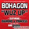 Bohagon - Wuz Up - Single