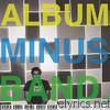 Bomb The Music Industry! - Album Minus Band