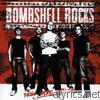 Bombshell Rocks - From Here and On