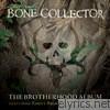 Bone Collector - The Brotherhood Album (feat. Rhett Akins & Dallas Davidson)