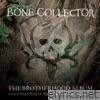 Bone Collector - The Brotherhood Album (feat. Dallas Davidson & Rhett Akins)