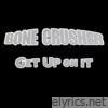 Bone Crusher - Get Up On It