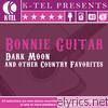Bonnie Guitar - Dark Moon & Other Country Favorites