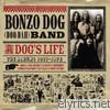 Bonzo Dog Band - A Dog's Life - The Albums 1967-1972 (Remastered)