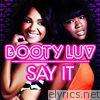 Booty Luv - Say It (Remixes)
