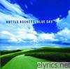 Bottle Rockets - Blue Sky