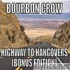 Bourbon Crow - Highway to Hangovers (Bonus Edition)