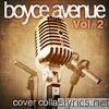 Boyce Avenue - Cover Collaborations, Vol. 2